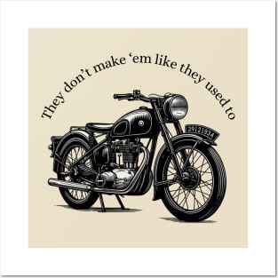 Vintage Motorcycle They Don't Make 'Em Like They Used To Black Work Ink Minimalist Posters and Art